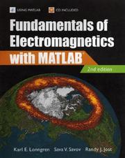 Fundamentals of electromagnetics with MATLAB by Karl E. Lonngren, Sava Vasilev Savov, Randy J. Jost