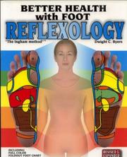 Cover of: Better Health with Foot Reflexology, 10th Edition by Dwight C. Byers, Dwight Byers, Dwight C. Byers