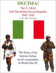 Cover of: Decima! The X-mas & The Italian Social Republic, 1943-1945 by Antonio J. Munoz