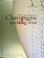 Cover of: Christie's World Encyclopedia Of Champagne & Sparkling Wine