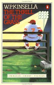 Cover of: The thrill of the grass by W. P. Kinsella