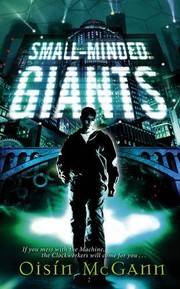 Cover of: Small-Minded Giants by Oisin McGann