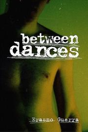 Cover of: Between dances by Erasmo Guerra