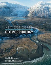 Key Concepts in Geomorphology by Paul R. Bierman, David R. Montgomery