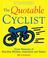 Cover of: The Quotable Cyclist