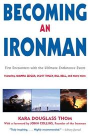 Cover of: Becoming an Ironman: First Encounters With the Ultimate Endurance Event