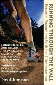 Cover of: Running Through the Wall: Personal Encounters With the Ultramarathon