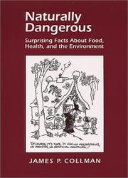 Cover of: Naturally Dangerous: Surprising Facts About Food, Health, and the Environment