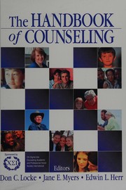 Cover of: The handbook of counseling by editors, Don C. Locke, Jane E. Myers, Edwin L. Herr