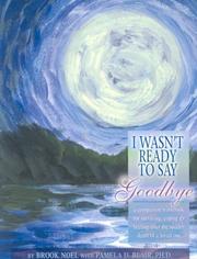 Cover of: I Wasn't Ready to Say Goodbye Workbook: Surviving, Coping and Healing After the Sudden Death of a Loved One (Workbook) (I Wasn't Ready to Say Goodbye, 1)