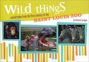 Cover of: Wild Things by Patricia Corrigan, St. Louis Zoological Park., History, Zoology, Science, St. Louis, United States - State & Local