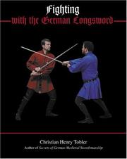 Fighting with the German Longsword by Christian Henry Tobler