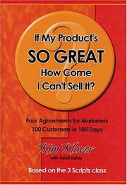 Cover of: If My Product's So Great How Come I Can't Sell It by Kim Klaver