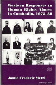 Cover of: Western Responses to Human Rights Abuses in Cambodia, 1975-80 by Jamie Frederic Metzl