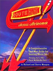Cover of: Route 66 across Arizona: a comprehensive two-way guide for touring Route 66