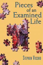 Cover of: Pieces of an examined life by Stephen Vicchio