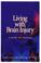 Cover of: Living with brain injury