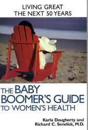 Cover of: The Baby Boomer's Guide to Women's Health by Karla Dougherty, Richard C. Senelick