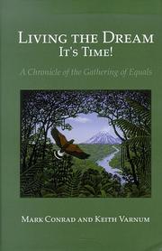 Cover of: Living the dream, it's time!: a chronicle of the gathering of equals