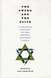 Cover of: The sword and the olive: a critical history of the Israeli defense force