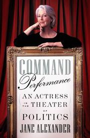 Cover of: Command performance: an actress in the theater of politics