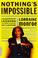 Cover of: Nothing's impossible