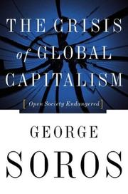 Cover of: The crisis of global capitalism by George Soros