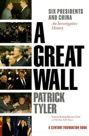 Cover of: A great wall: six presidents and China : an investigative history