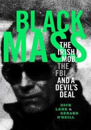 Cover of: Black Mass: The Irish Mob, The FBI and A Devil's Deal