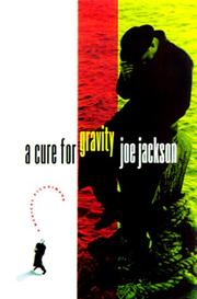 Cover of: A cure for gravity by Jackson, Joe