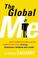 Cover of: The Global Me: New Cosmopolitans and the Competitive Edge