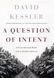 A Question of Intent by David A. Kessler