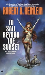 Cover of: To sail beyond the sunset by Robert A. Heinlein
