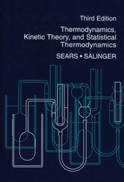 Cover of: Thermodynamics, kinetic theory, and statistical thermodynamics