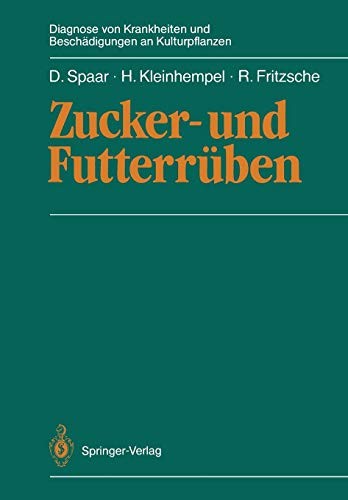Zucker- und Futterrüben by Dieter Spaar, Helmut Kleinhempel, Rolf Fritzsche, H. Thiele, H. Decker, R. Fritzsche, H. Kleinhempel, J. Pelcz, G. Proeseler, W. Wrazidlo