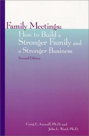 Cover of: Family Meetings: How to Build a Stronger Family and a Stronger Business Second Edition