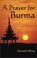 Cover of: A prayer for Burma