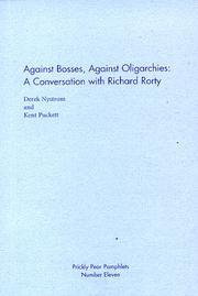 Cover of: Against Bosses, Against Oligarchies: A Conversation with Richard Rorty (Prickly Pear Pamphlets,)