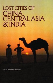Cover of: Lost Cities of China, Central Asia and India. by David Hatcher Childress
