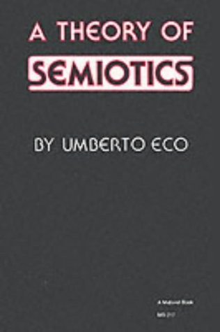 Theory of Semiotics by Umberto Eco