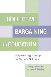 Cover of: Collective Bargaining in Education: Negotiating Change in Today's Schools