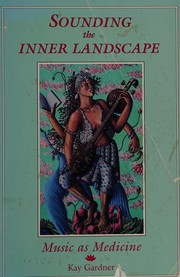 Cover of: Sounding the inner landscape by K. Gardner