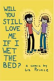 Cover of: Will You Still Love Me If I Wet The Bed?