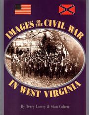 Cover of: Images of the Civil War in West Virginia by Terry Lowry