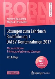 Cover of: Lösungen zum Lehrbuch Buchführung 1 DATEV-Kontenrahmen 2017: Mit zusätzlichen Prüfungsaufgaben und Lösungen