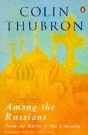 Cover of: Among the Russians by Colin Thubron