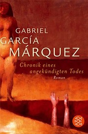 Cover of: Chronik eines angekundigten Todes by Gabriel García Márquez