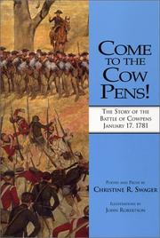Cover of: Come to the cow pens!: the story of the Battle of Cowpens, January 17, 1781 : prose and poetry