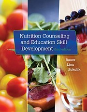 Nutrition counseling and education skill development by Kathleen D. Bauer
