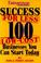 Cover of: Success For Less 100 Low Cost Businesses You Can Start Today